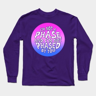 Bisexual - Not a Phase Long Sleeve T-Shirt